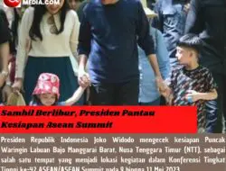 Sambil Berlibur, Presiden Pantau Kesiapan Asean Summit